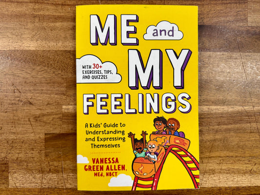 Me and My Feelings: A Kids' Guide to Understanding and Expressing