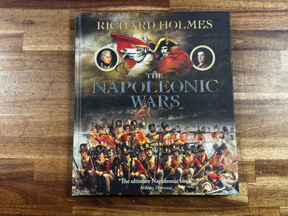 The Napoleonic Wars by Richard Holmes