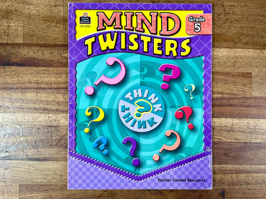 Mind Twisters Grade 5, Teacher Created Resources TCR 3985