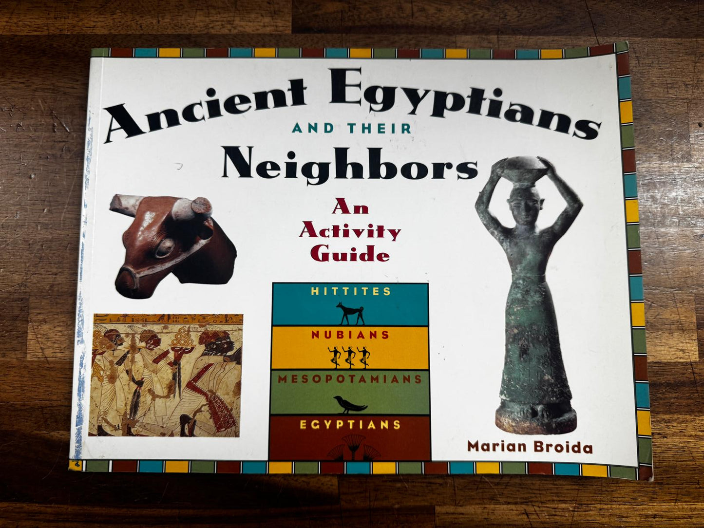 Ancient Egyptians and their Neighbors - Activity Guide