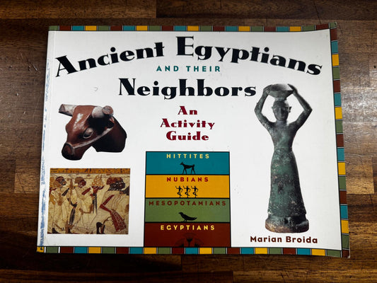 Ancient Egyptians and their Neighbors - Activity Guide
