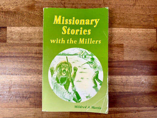 Missionary Stories with the Millers - Mildred Martin