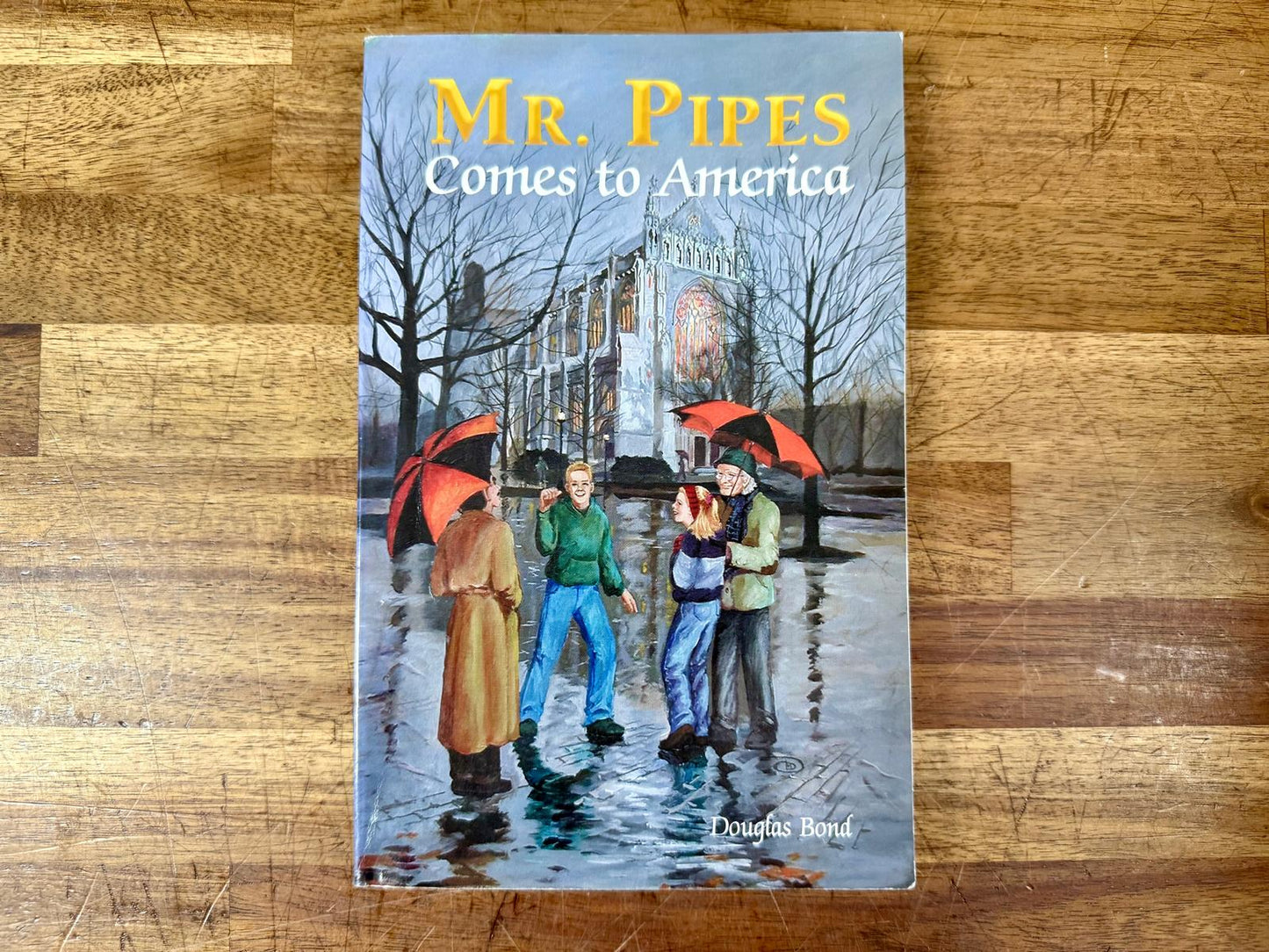 Mr. Pipes Comes to America - Douglas Bond