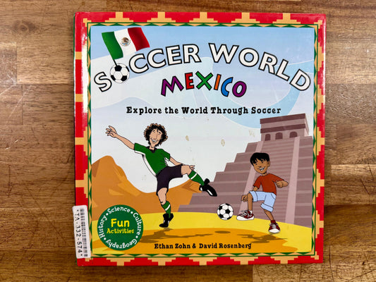 Soccer World: Mexico: Explore the World Through Soccer