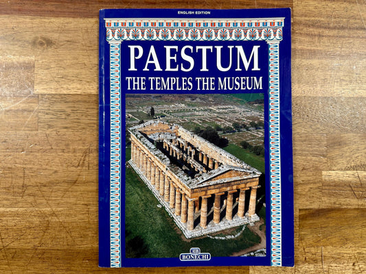 Paestrum: The Temples, the Museums by Cipriani & Avagliano