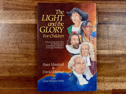 The Light & the Glory for Children: Discovering God's Plan...