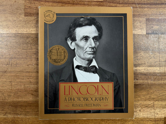 Lincoln: A Photobiography - Russell Freedman Newberry Award