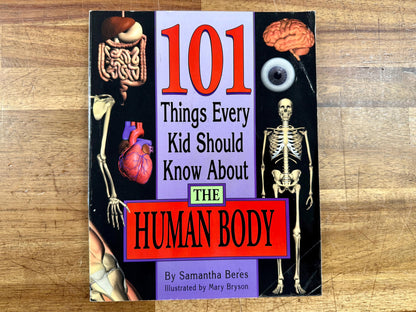101 Things Every Kid Should Know About the Human Body