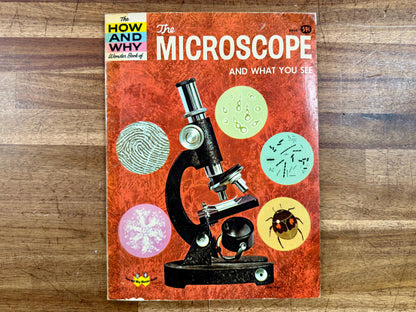 The Microscope & What You See How & Why Wonder Books