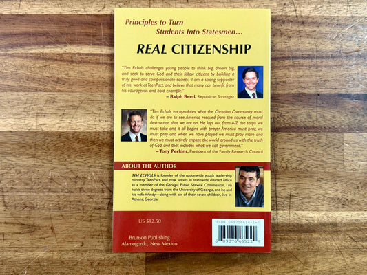 Real Citizenship Practical Steps to Impact Your Culture, Tim Echols