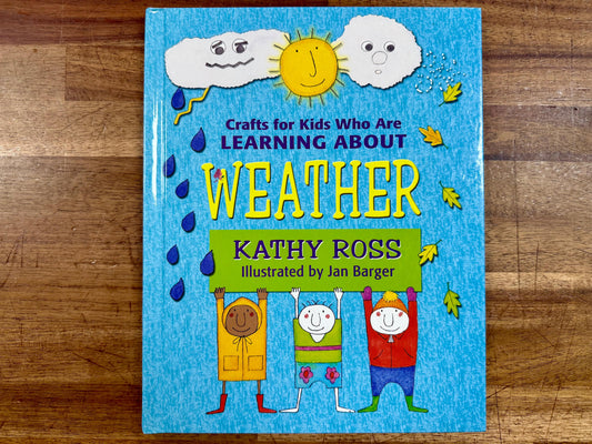 Crafts for Kids: Weather - Kathy Ross