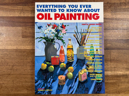 Everything You Ever Wanted to Know About Oil Painting