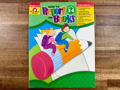 How to Report on Books Grades 3–4 (Evan-Moor EMC 6009)
