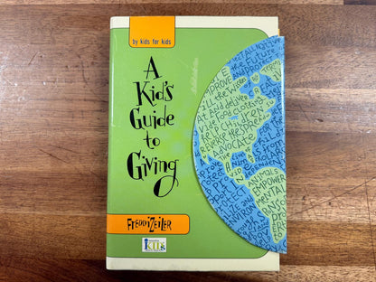 A Kid’s Guide to Giving by By Kids For Kids
