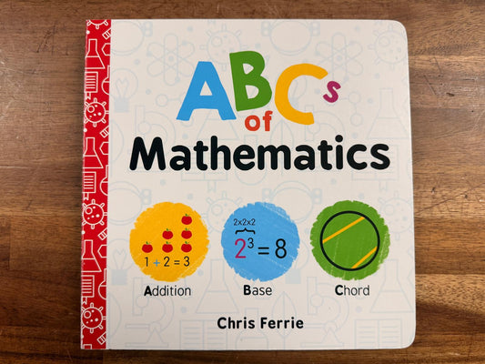 ABCs of Mathematics by Chris Ferrie