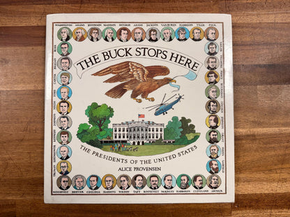 The Buck Stops Here: The Presidents of the United States