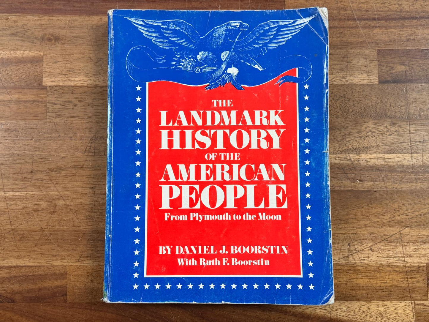 The Landmark History of the American People From Plymouth to the Moon