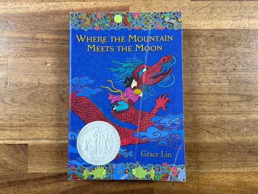 Where the Mountain Meets the Moon by Grace Lin (USED)