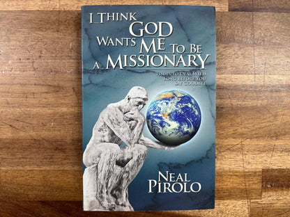 I Think God Wants Me to Be a Missionary - Good