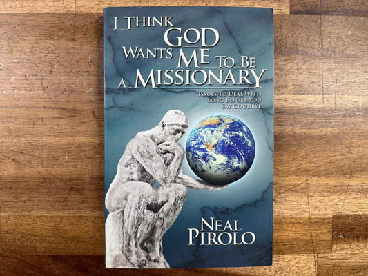 I Think God Wants Me to Be a Missionary - Good