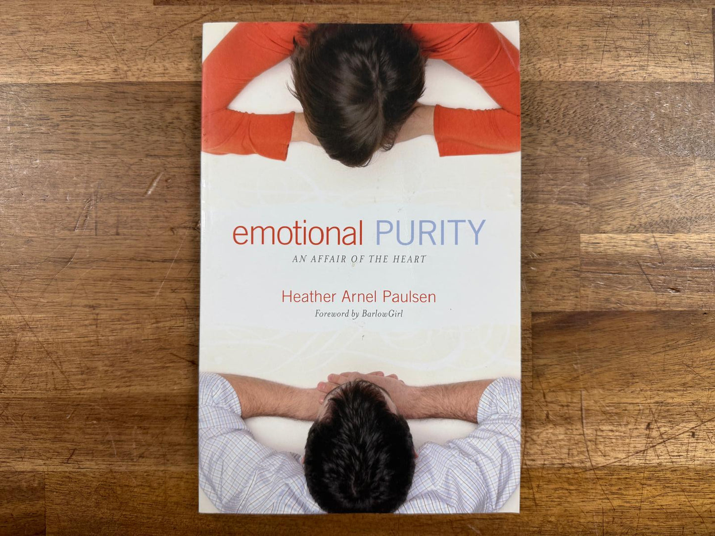 Emotional Purity: An Affair of the Heart (Incl Study Questions)