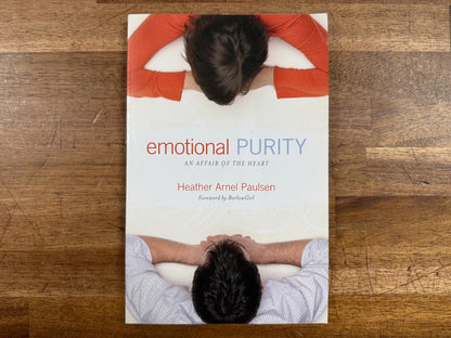 Emotional Purity: An Affair of the Heart (Incl Study Questions)