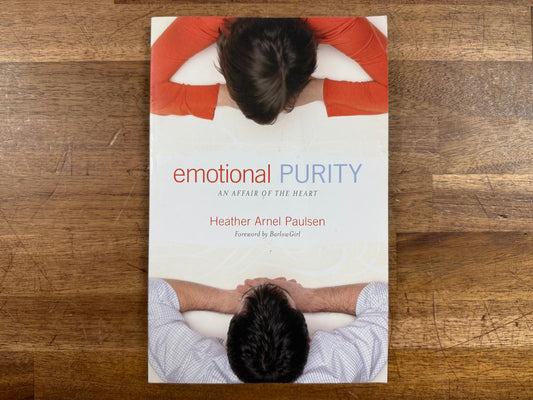 Emotional Purity: An Affair of the Heart (Incl Study Questions)