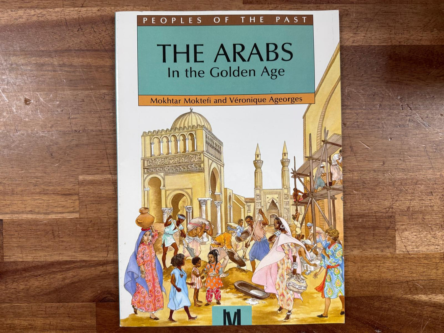 The Arabs In The Golden Age (Peoples of the Past) - VG