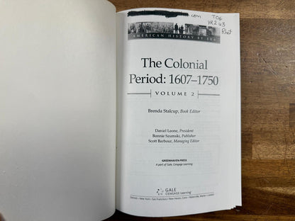 American History by Era: The Colonial Period 1,607-1750 Vol. 2