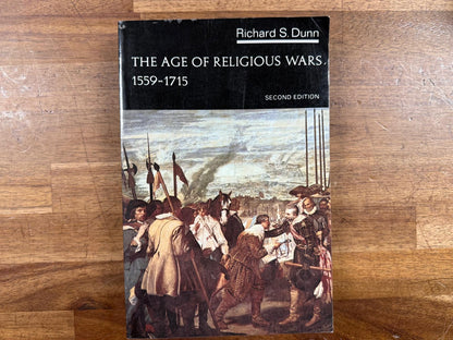 The Age of Religious Wars, 1559-1715 - Richard S. Dunn