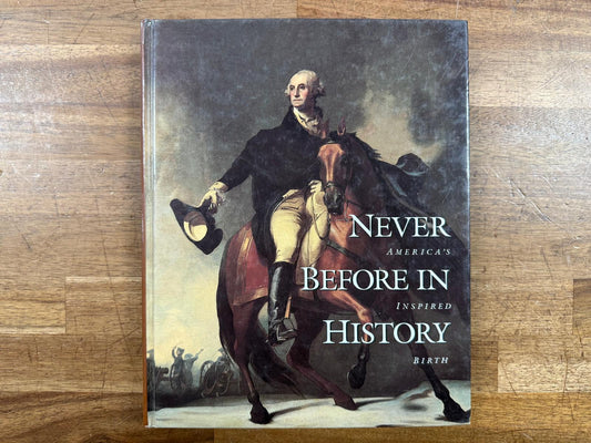 Never Before in History: America's Inspired Birth - Good