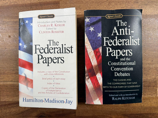 Classics SET: Federalist Papers and The Anti-Federalist Papers