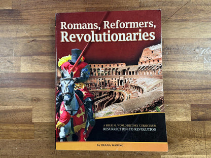 Romans Reformers Revolutionaries Biblical World History
