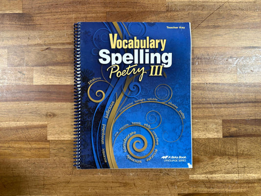 Abeka Vocabulary Spelling Poetry III 5th Ed Gr 9 Teacher Key (Clean)