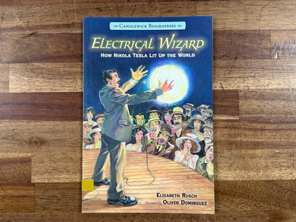 Electrical Wizard: How Nikola Tesla Lit Up the World (VG)
