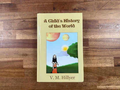 A Child's History of the World - V. M. Hillyer, HC (VG)