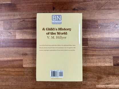 A Child's History of the World - V. M. Hillyer, HC (VG)