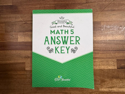 Good & Beautiful Math 5 Answer Key (2021) - Like New