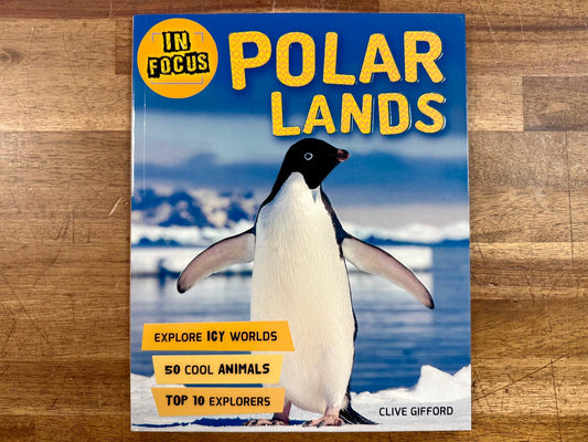 In Focus: Polar Lands - Clive Gifford, Like New