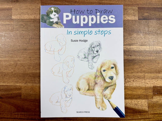How to Draw Puppies in Simple Steps - Susie Hodge, VG