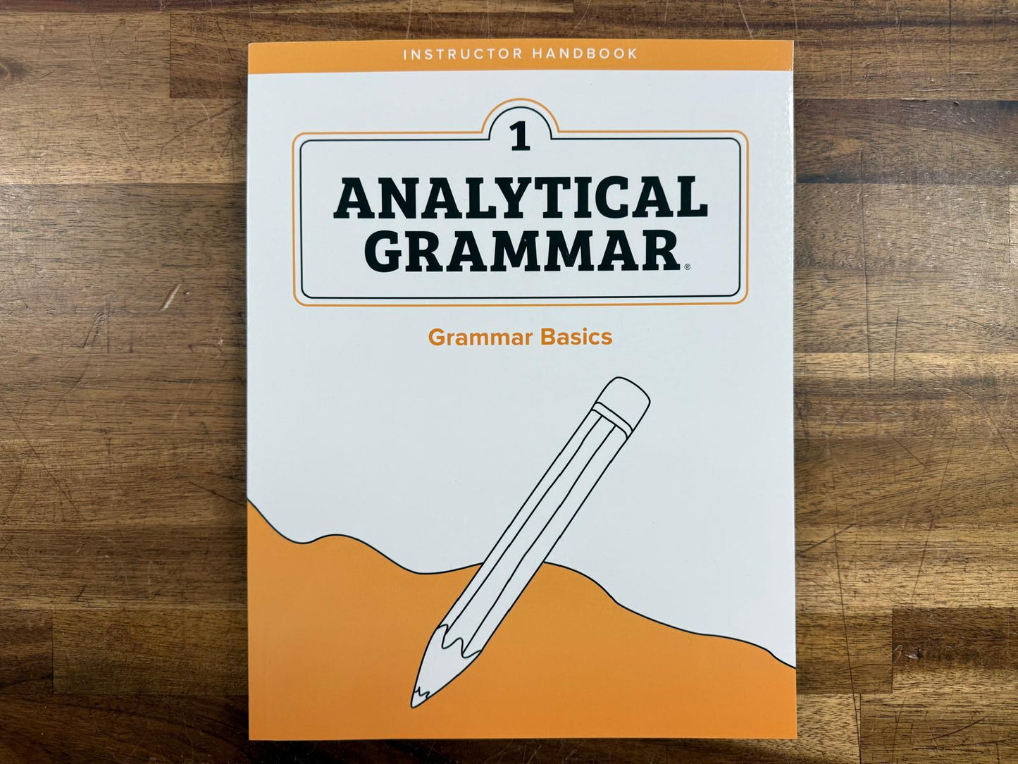 Analytcal Grammar Level 1 Grammar Basics Instructor Handbook