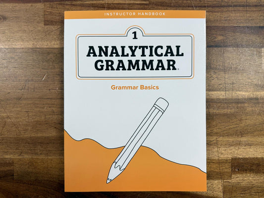 Analytcal Grammar Level 1 Grammar Basics Instructor Handbook