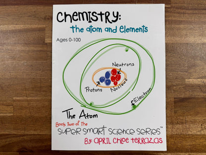 Chemistry: The Atom & Elements Super Smart Science Ser. (VG)