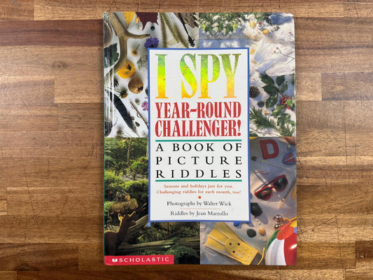 I Spy Year Round Challenger: A Book of Picture Riddles