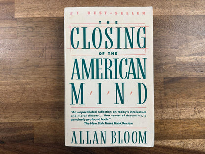 The Closing of the American Mind - Allan Bloom