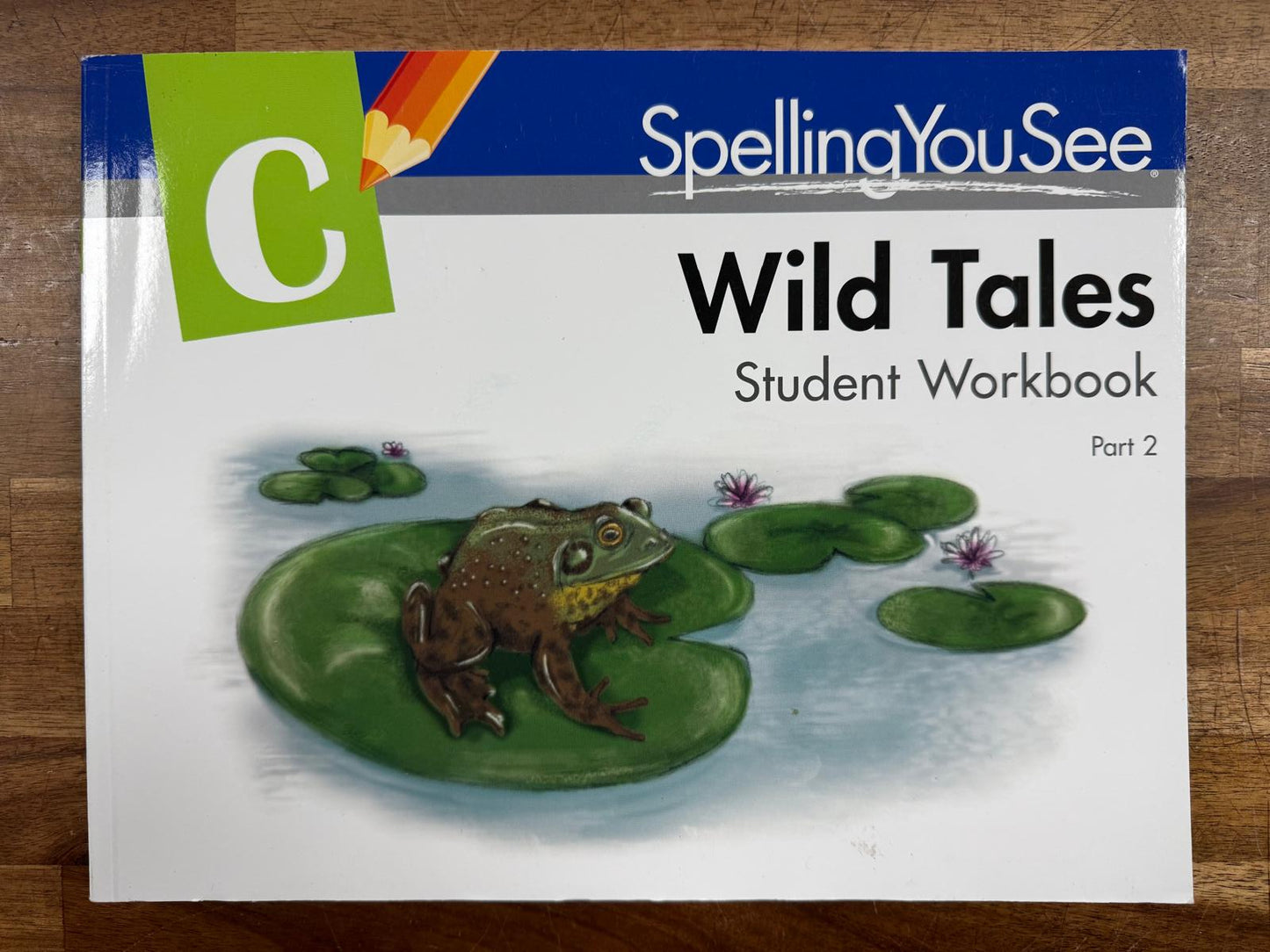 Spelling You See C: Wild Tales Student Workbook Part 2 (VG)