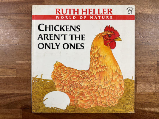 Chickens Aren't the Only Ones - World of Nature Ser. (Good)