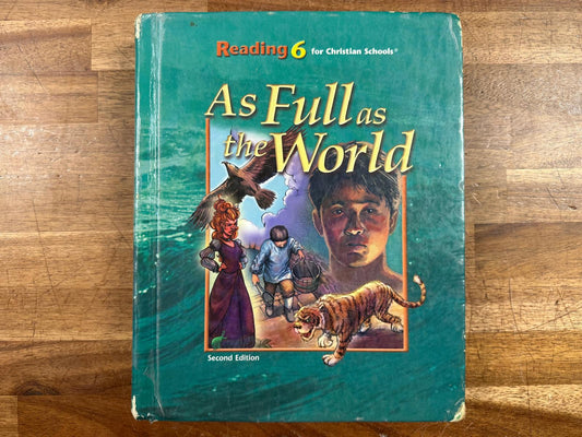 BJU Reading 6 2nd Ed As Full as the World Student Text HC