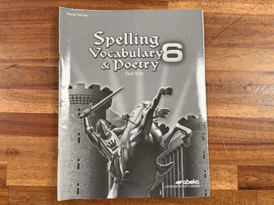 Abeka Spelling, Vocab & Poetry Test Key Grade 6