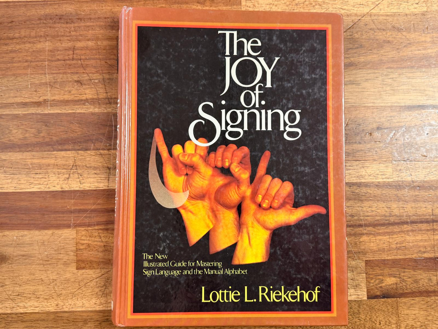The Joy of Signing by Lottie L. Riekehof